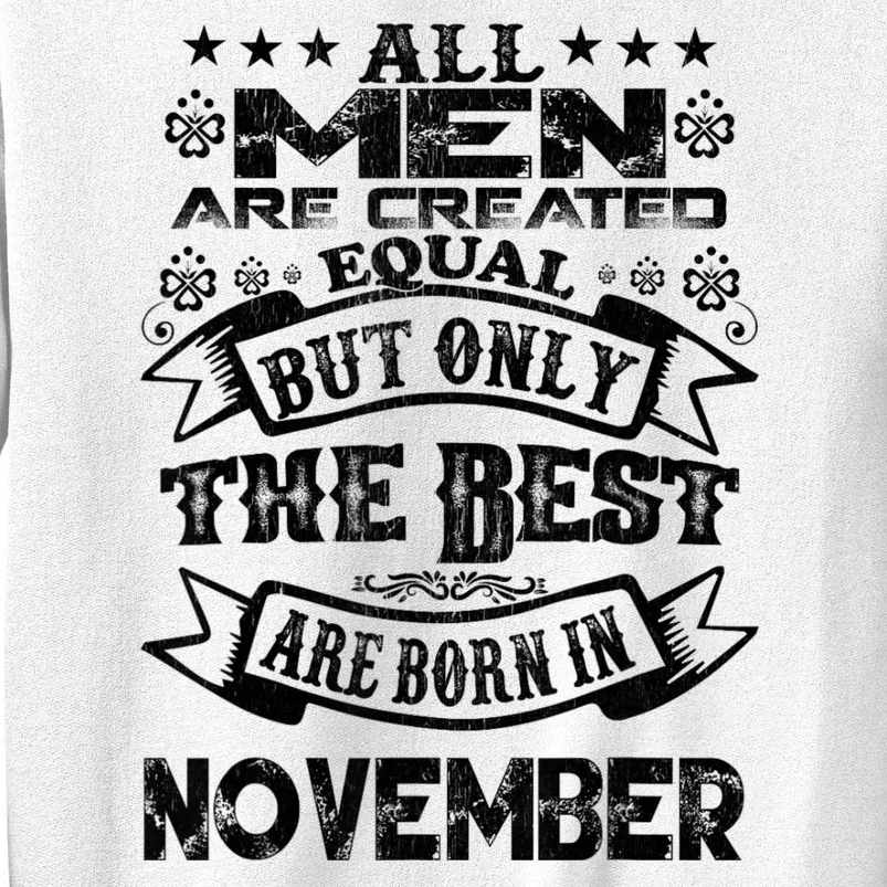 All M.En Are Created Equal But The Best Are Born In November Sweatshirt