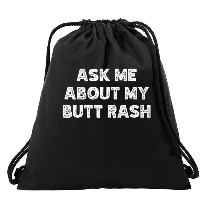 Ask Me About My Butt Rash Embarrassing Bachelor Party Drawstring Bag