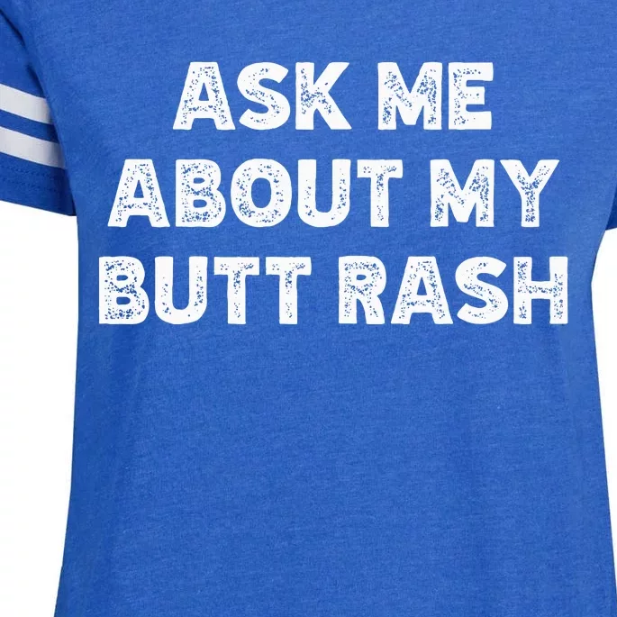 Ask Me About My Butt Rash Embarrassing Bachelor Party Enza Ladies Jersey Football T-Shirt