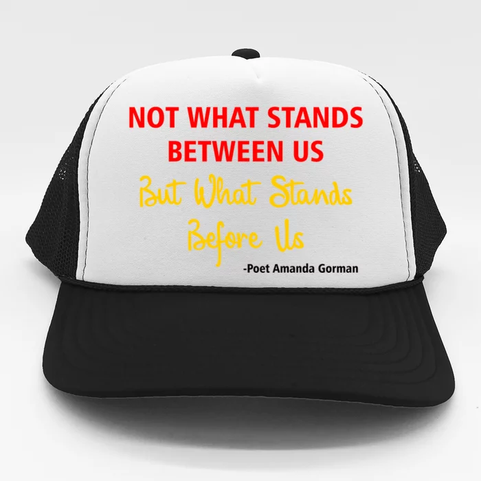 Amanda Gorman Poet What Stands Before Us Trucker Hat