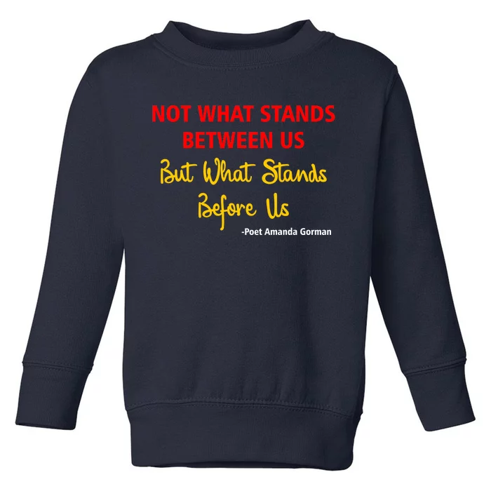 Amanda Gorman Poet What Stands Before Us Toddler Sweatshirt