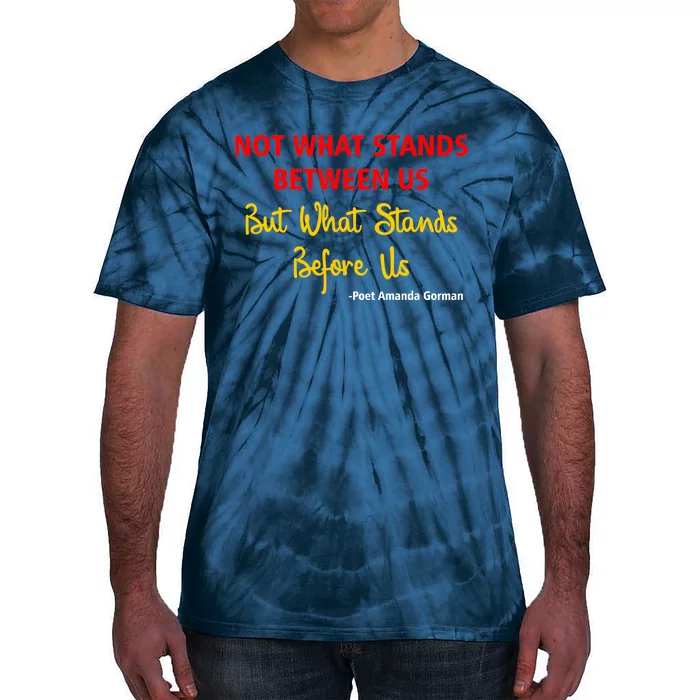 Amanda Gorman Poet What Stands Before Us Tie-Dye T-Shirt