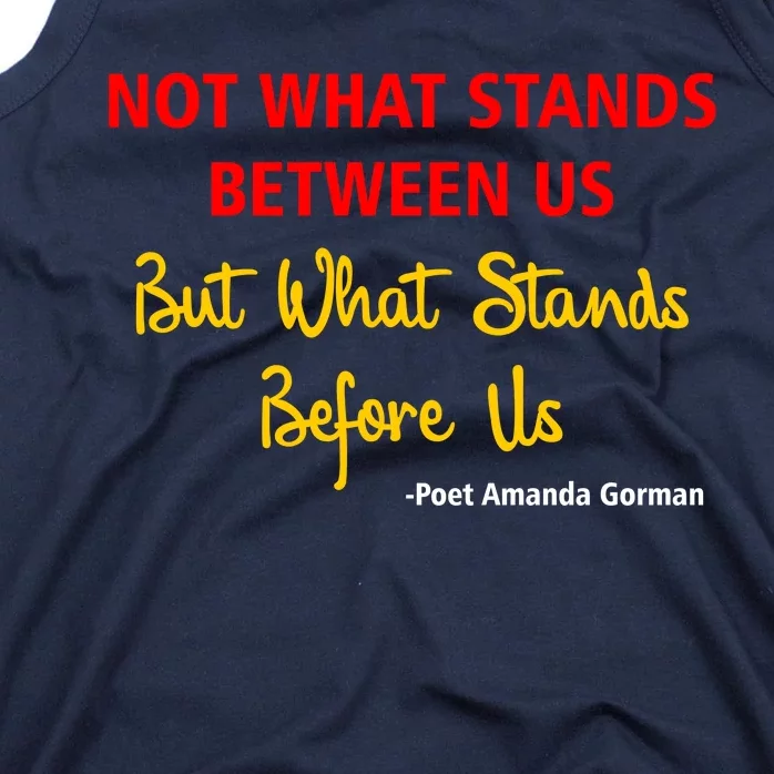 Amanda Gorman Poet What Stands Before Us Tank Top