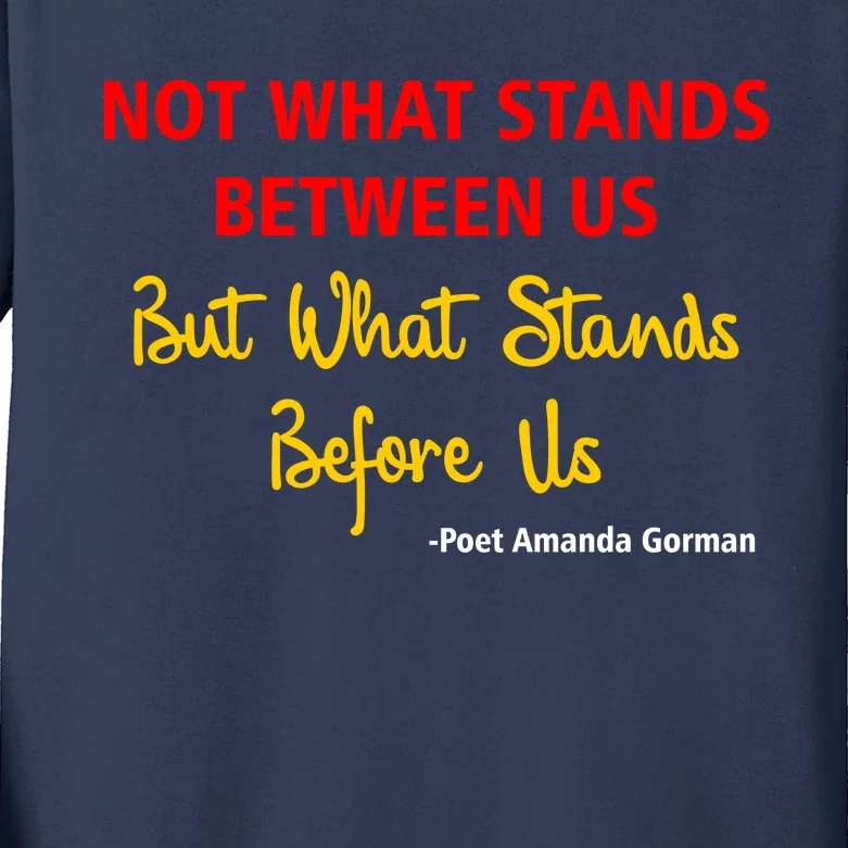 Amanda Gorman Poet What Stands Before Us Kids Long Sleeve Shirt