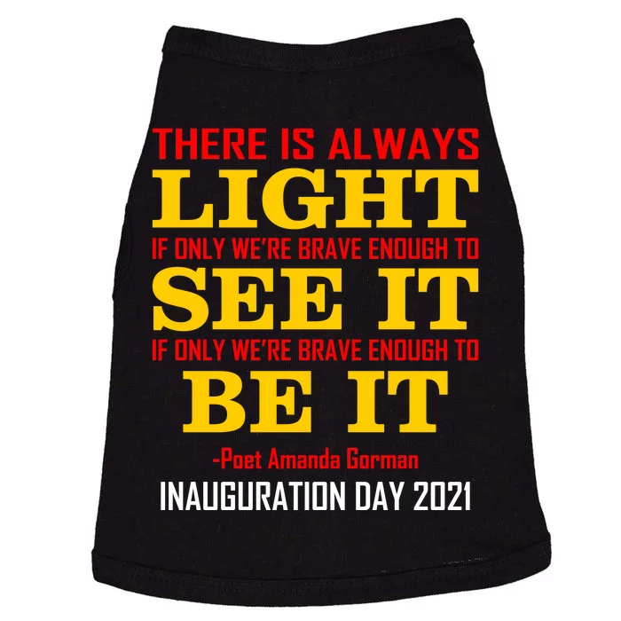 Amanda Gorman There Is Always Light Be It Inauguration Day 2021 Doggie Tank