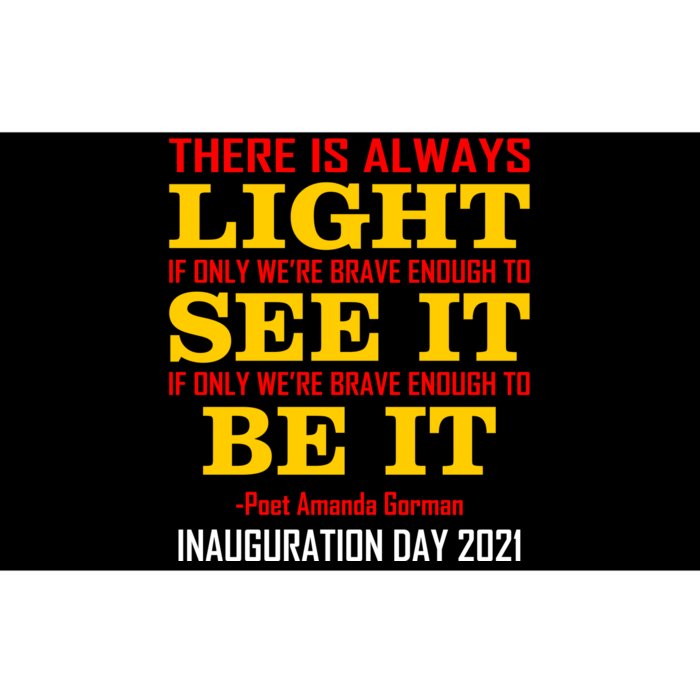 Amanda Gorman There Is Always Light Be It Inauguration Day 2021 Bumper Sticker