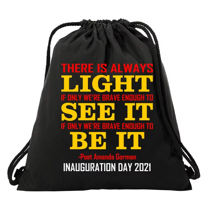 Amanda Gorman There Is Always Light Be It Inauguration Day 2021 Drawstring Bag