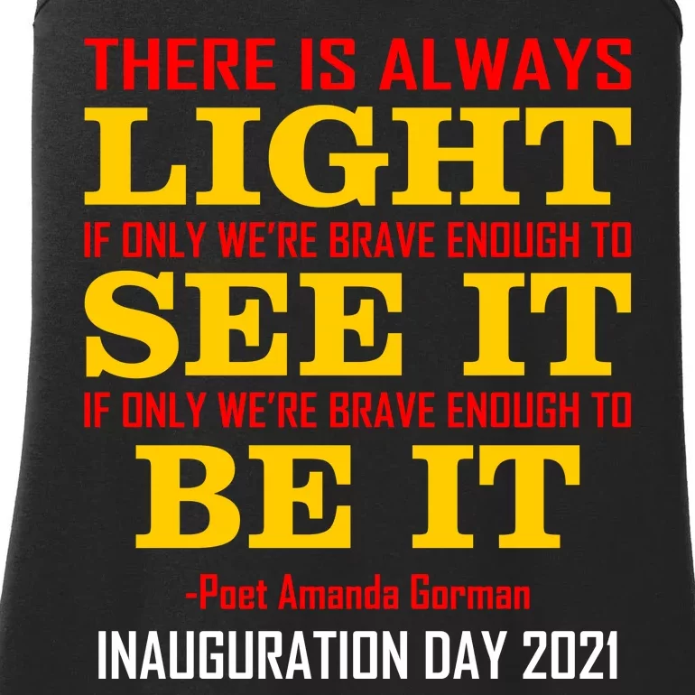 Amanda Gorman There Is Always Light Be It Inauguration Day 2021 Ladies Essential Tank