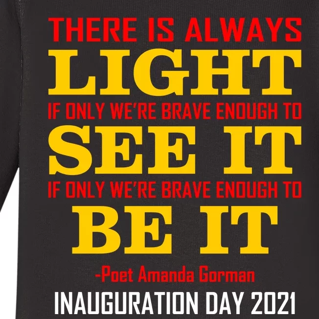 Amanda Gorman There Is Always Light Be It Inauguration Day 2021 Baby Long Sleeve Bodysuit