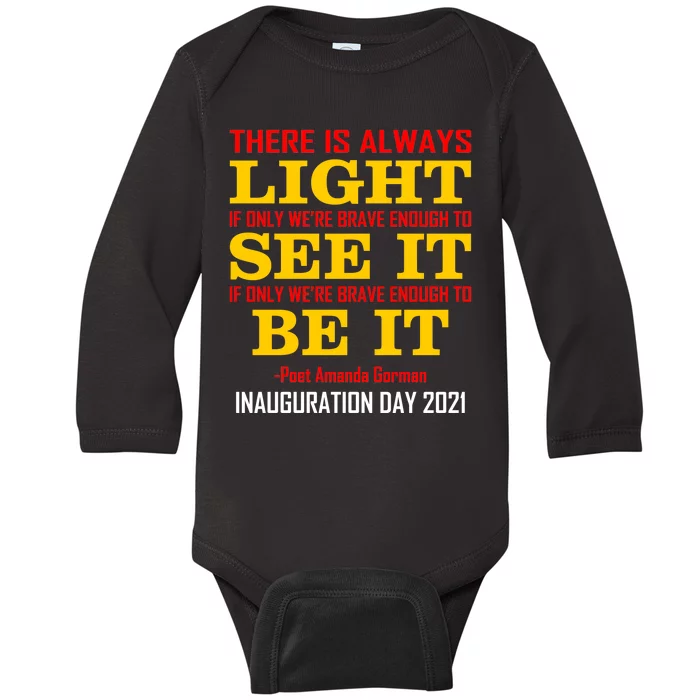 Amanda Gorman There Is Always Light Be It Inauguration Day 2021 Baby Long Sleeve Bodysuit