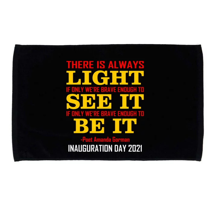 Amanda Gorman There Is Always Light Be It Inauguration Day 2021 Microfiber Hand Towel