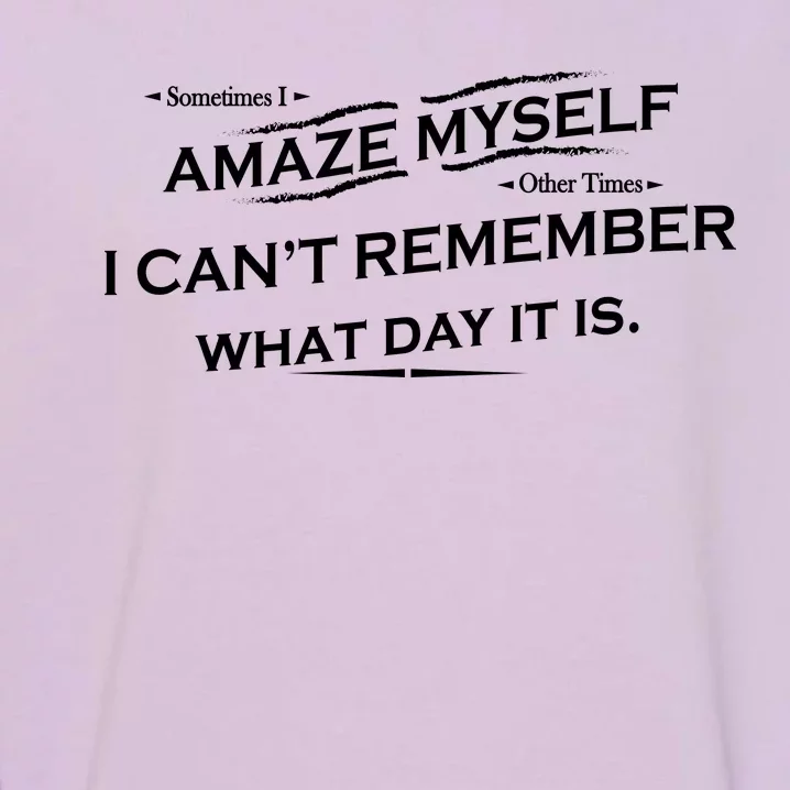 Amaze Myself Garment-Dyed Sweatshirt