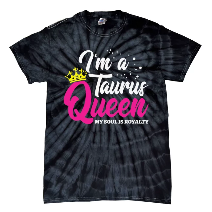 April & May Birthday Astrology Zodiac Taurus Queen Tie-Dye T-Shirt