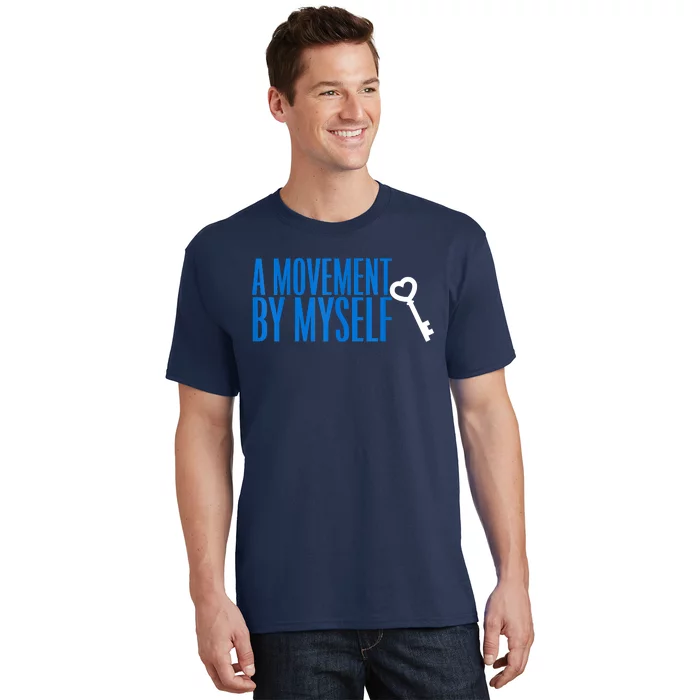 A Movement By Myself T-Shirt