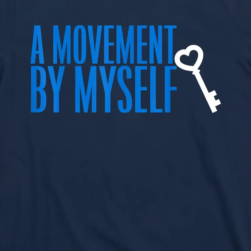 A Movement By Myself T-Shirt