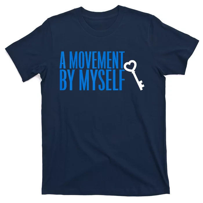 A Movement By Myself T-Shirt