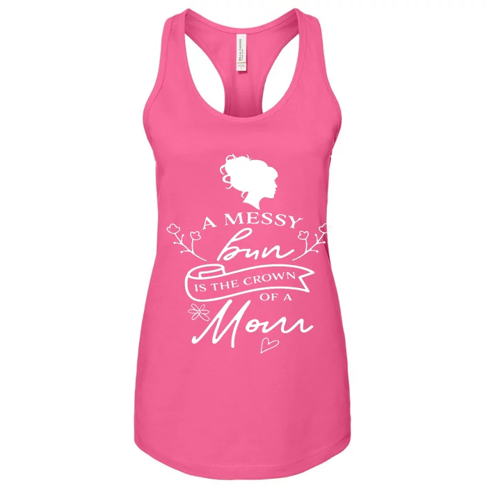 A Messy Bun New Mom Women's Racerback Tank