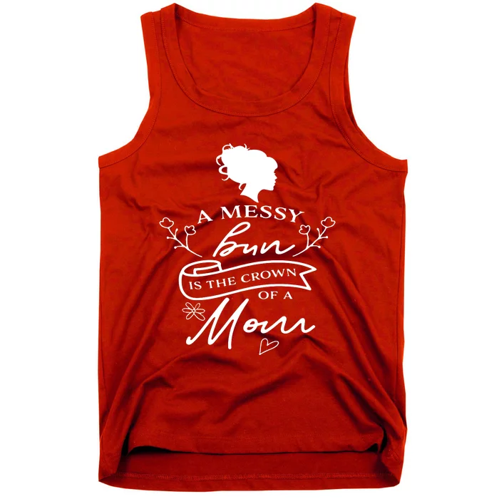 A Messy Bun New Mom Tank Top