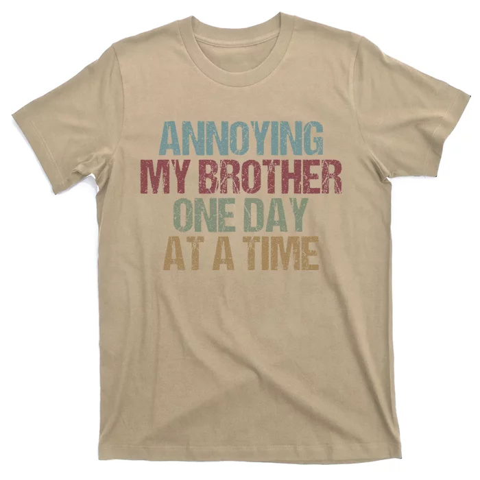 Annoying My Brother One Day At A Time Funny Colored Sibling T-Shirt