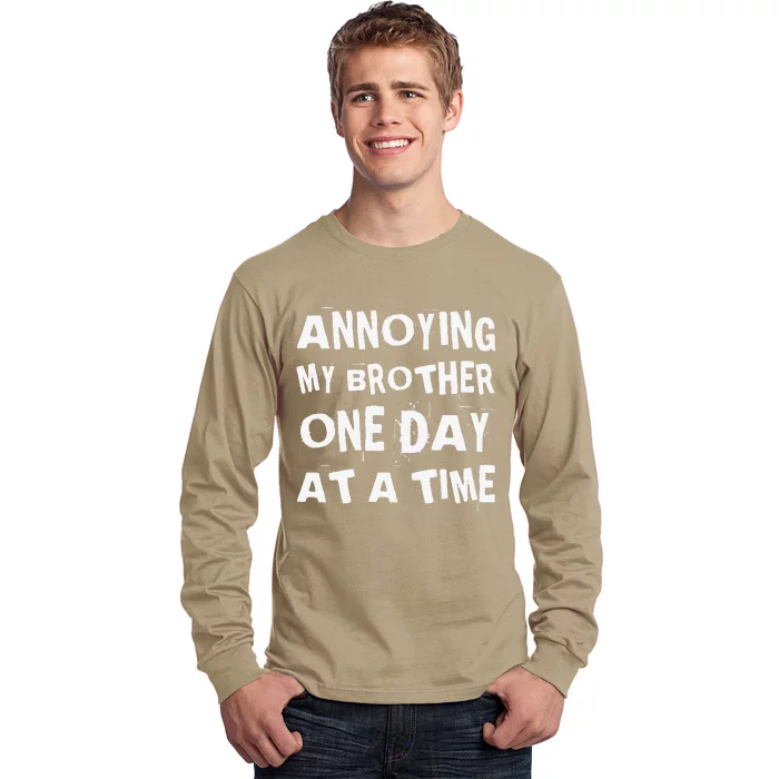 Annoying My Brother One Day At A Time Funny Sibling Long Sleeve Shirt