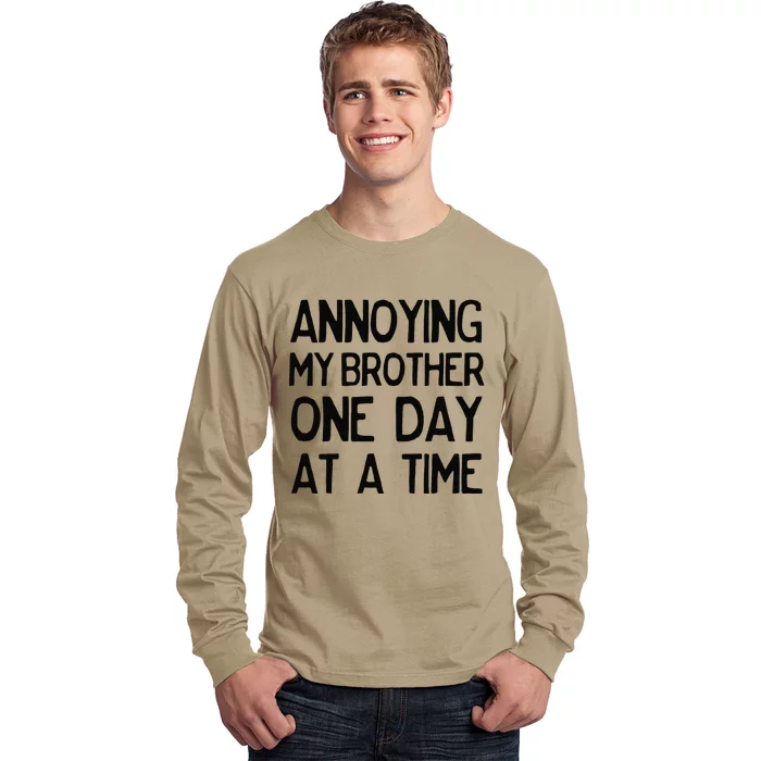 Annoying My Brother One Day At A Time Funny Long Sleeve Shirt