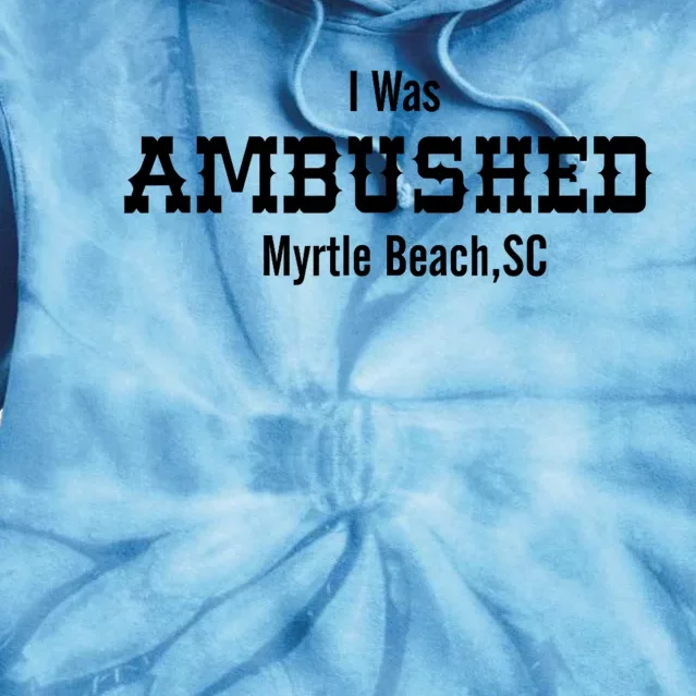 Ambush Myrtle Beach South Carolina Vacation Beach Tie Dye Hoodie