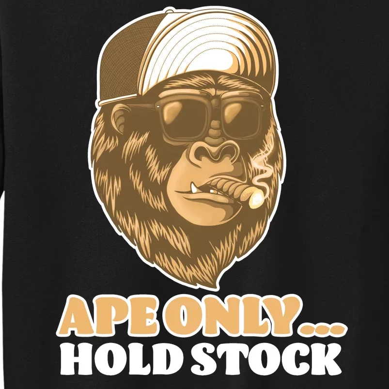 AMC Apes Only Hold The Stock Sweatshirt