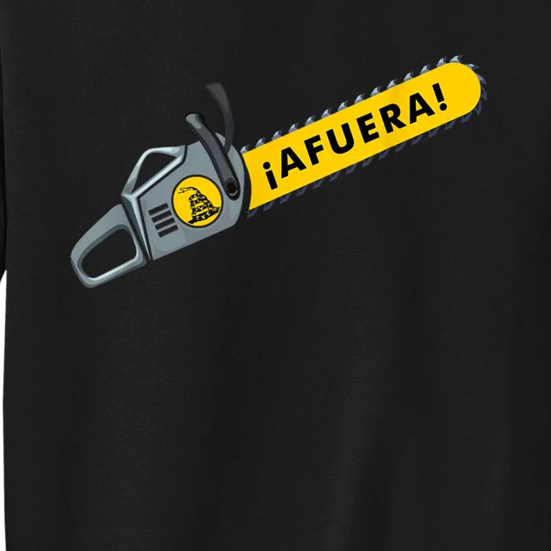 Afuera Milei Chainsaw Libertarian Ancap Liberty Freedom Tall Sweatshirt