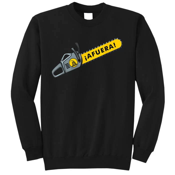 Afuera Milei Chainsaw Libertarian Ancap Liberty Freedom Tall Sweatshirt