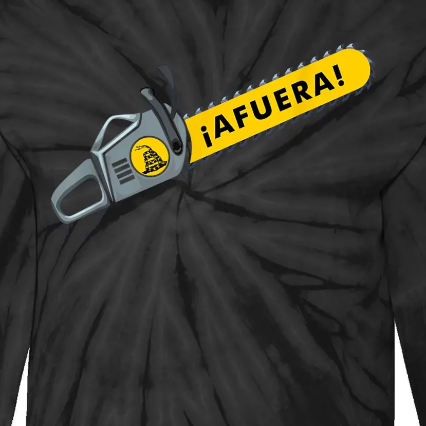 Afuera Milei Chainsaw Libertarian Ancap Liberty Freedom Tie-Dye Long Sleeve Shirt