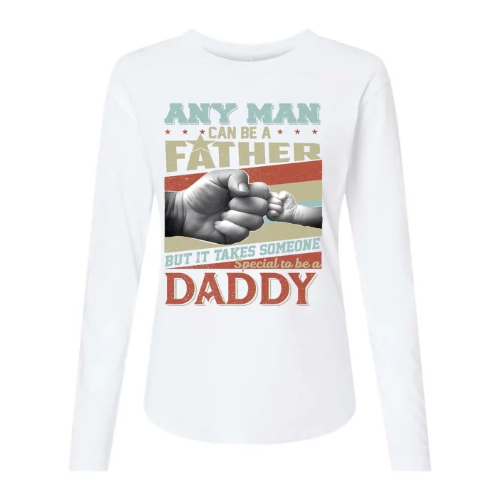 Any Man Can Be A Father But It Takes Someone Special To Be A Daddy Womens Cotton Relaxed Long Sleeve T-Shirt