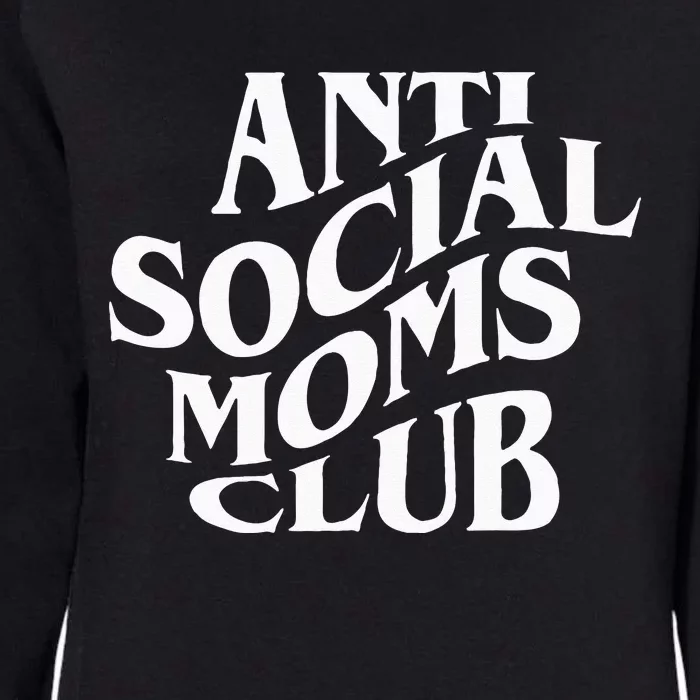 Antisocial Moms Club Anti Social Mama Anxiety Front And Back Womens California Wash Sweatshirt