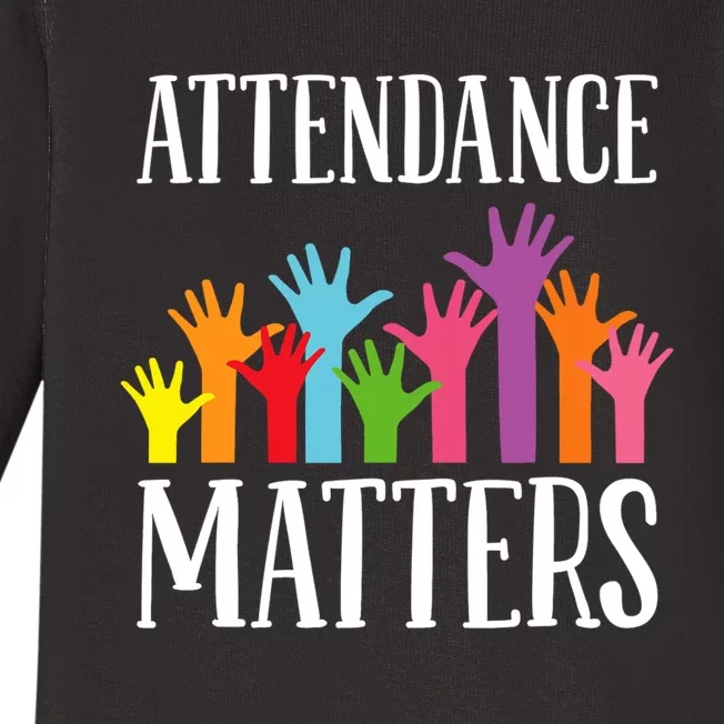 Attendance Matters Class Attendance Office Workers Baby Long Sleeve Bodysuit