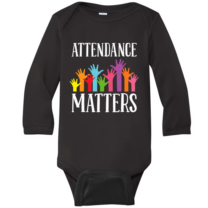 Attendance Matters Class Attendance Office Workers Baby Long Sleeve Bodysuit