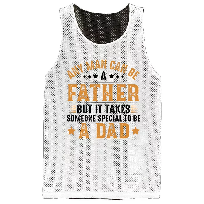 Any Man Can Be A Father Daddy FatherS Day Family Mesh Reversible Basketball Jersey Tank