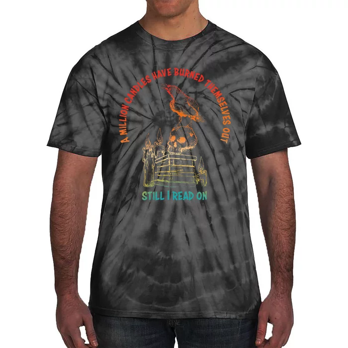 A Million Candles Have Burned Themselves Out Tie-Dye T-Shirt