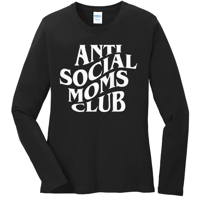 Antisocial Moms Club Anti Social Mama Anxiety Ladies Long Sleeve Shirt