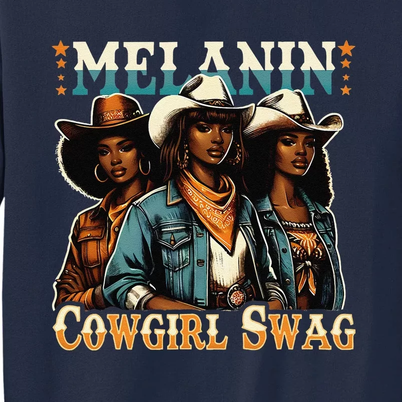 African Melanin Cowgirl Swag Black History Melanin Cowgirls Tall Sweatshirt