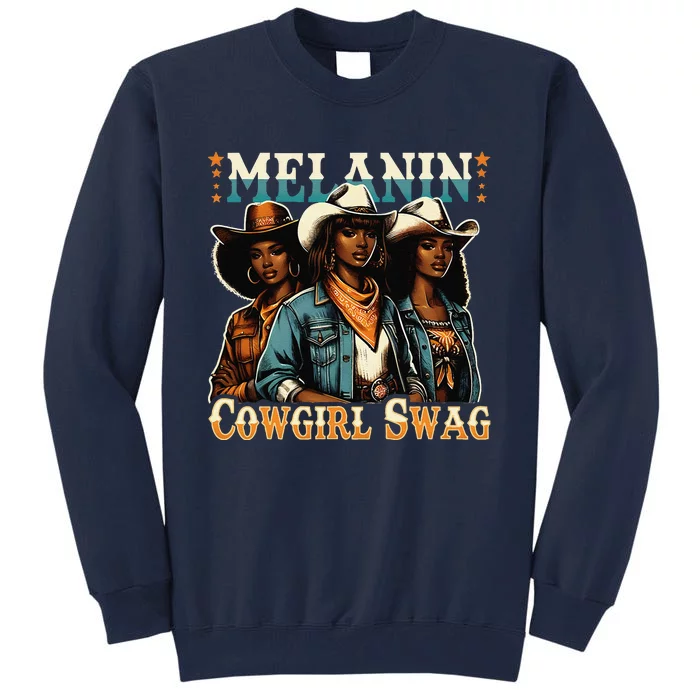 African Melanin Cowgirl Swag Black History Melanin Cowgirls Tall Sweatshirt