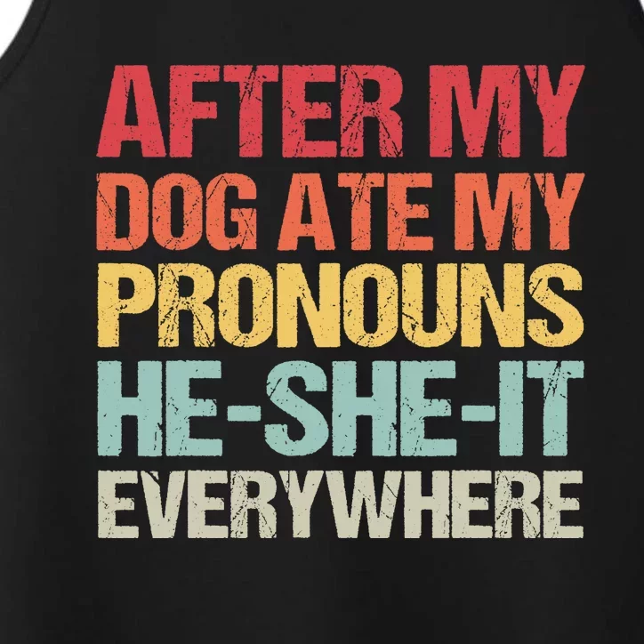 After My Dog Ate My Pronouns HeSheIt Everywhere Funny Dog Performance Tank