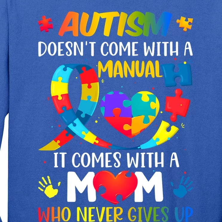 Autism Mom Doesn't Come With A Ual Autism Awareness Great Gift Long Sleeve Shirt