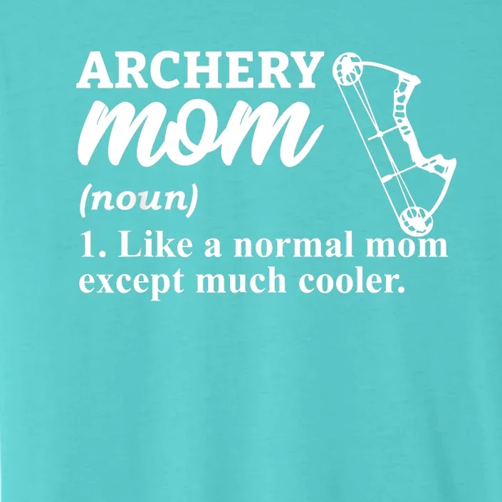 Archery Mom Definition Arrow Bow Hunting ChromaSoft Performance T-Shirt