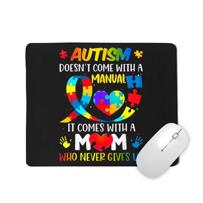 Autism Mom Doesn't Come With A Manual Autism Awareness Mousepad