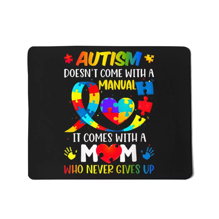 Autism Mom Doesn't Come With A Manual Autism Awareness Mousepad