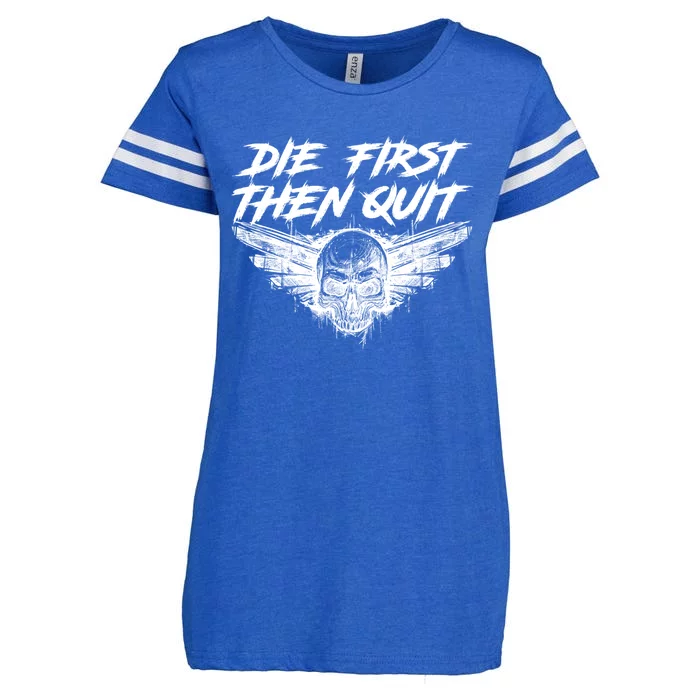 Army Motivational Die First Then Quit Skull Proud Veteran Gift Enza Ladies Jersey Football T-Shirt