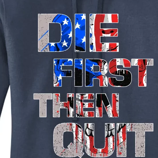 Army Motivational Die First Then Quit Skull Proud Veteran Cute Gift Women's Pullover Hoodie