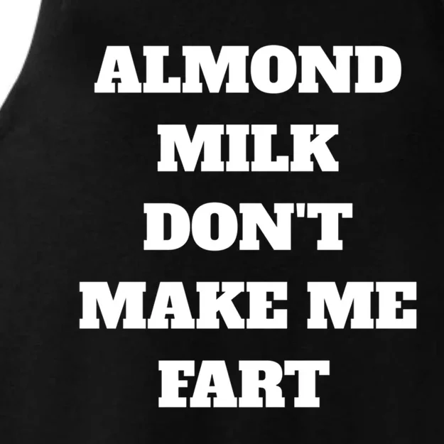 Almond Milk Don't Make Me Fart Vegan Dairy Free Gift Ladies Tri-Blend Wicking Tank