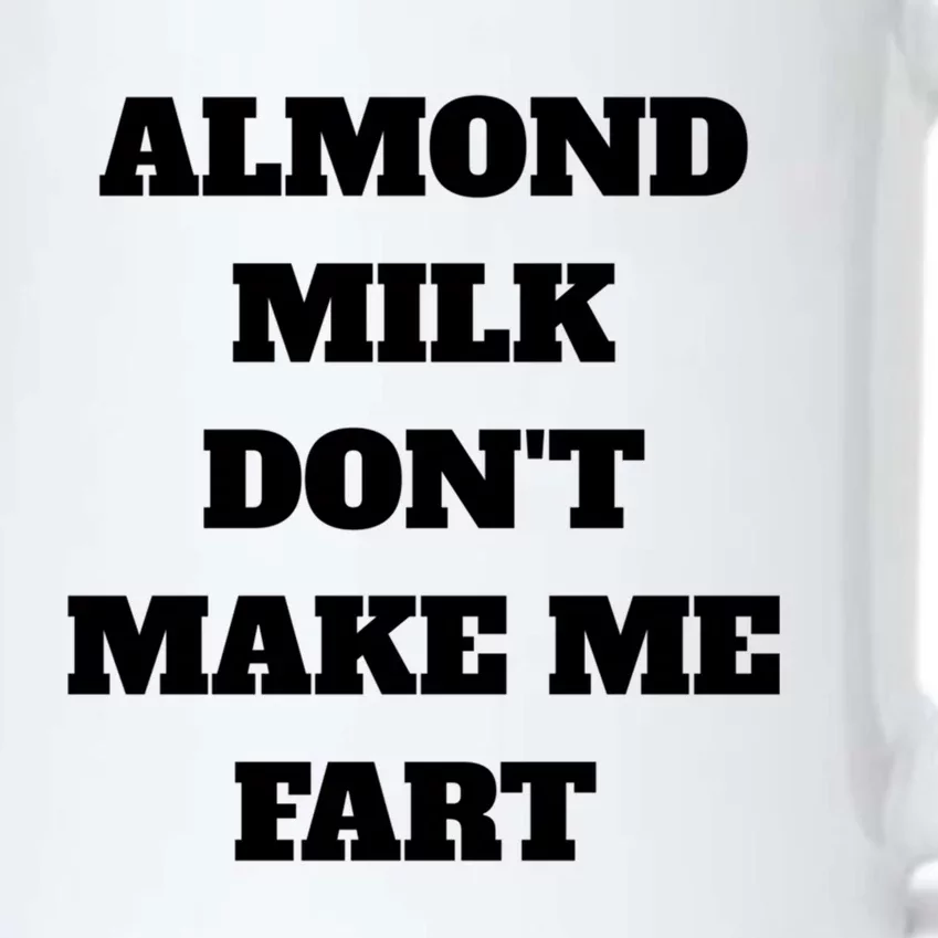 Almond Milk Don't Make Me Fart Vegan Dairy Free Gift Black Color Changing Mug