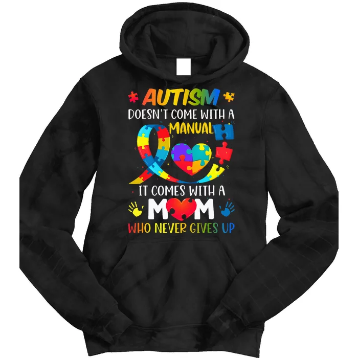 Autism Mom Doesn't Come With A Manual Autism Awareness Tie Dye Hoodie