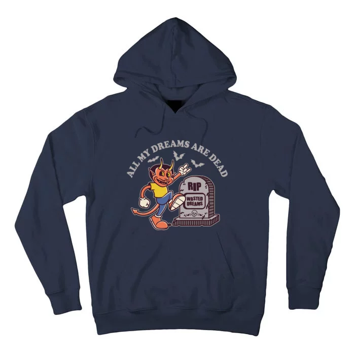 All My Dreams Are Dead RIP Wasted Dreams Retro Cartoon Devil Tall Hoodie